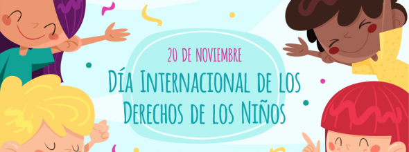 DÍA DE LOS DERECHOS DEL NIÑO Y LA NIÑA